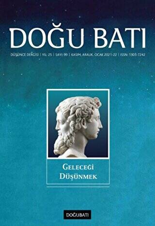 Doğu Batı Düşünce Dergisi Yıl: 25 Sayı: 99 - Geleceği Düşünmek - 1