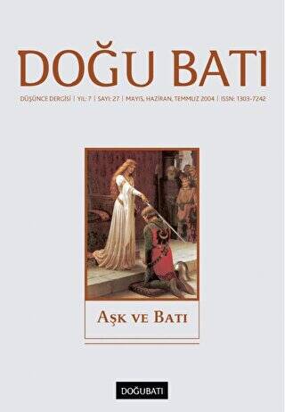 Doğu Batı Düşünce Dergisi Yıl: 7 Sayı: 27 - Aşk ve Batı - 1