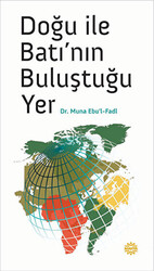 Doğu ile Batı’nın Buluştuğu Yer - 1