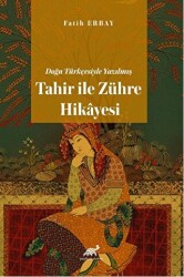 Doğu Türkçesiyle Yazılmış Tahir ile Zühre Hikâyesi - 1