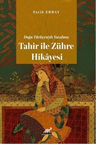 Doğu Türkçesiyle Yazılmış Tahir ile Zühre Hikâyesi - 1