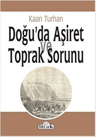 Doğu’da Aşiret ve Toprak Sorunu - 1