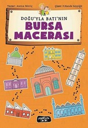 Doğu`yla Batı`nın Bursa Macerası - 1