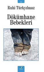 Dökümhane Bebekleri - 1