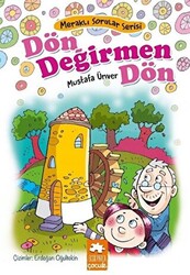 Dön Değirmen Dön - Meraklı Sorular Serisi - 1