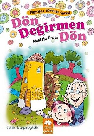 Dön Değirmen Dön - Meraklı Sorular Serisi - 1