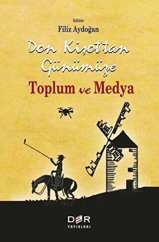 Don Kişot’tan Günümüze Toplum ve Medya - 1