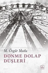 Dönme Dolap Düşleri - 1