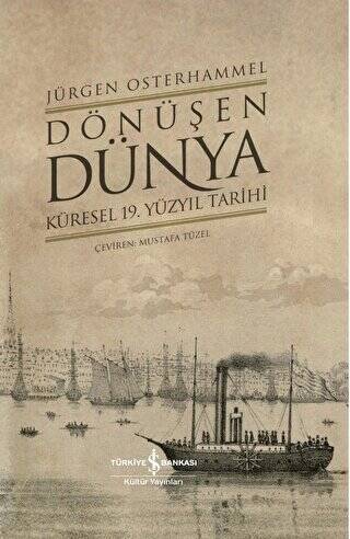 Dönüşen Dünya - Küresel 19. Yüzyıl Tarihi - 1