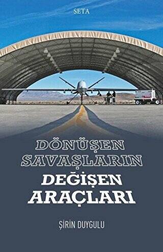 Dönüşen Savaşların Değişen Araçları - 1