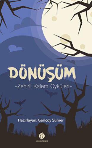 Dönüşüm - Zehirli Kalem Öyküleri - 1