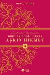 Dört Akli Yolculukta Aşkın Hikmet 5 Esfarü`l Erba`a - 1