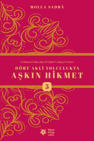 Dört Akli Yolculukta Aşkın Hikmet 5 Esfarü`l Erba`a - 1