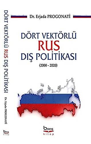 Dört Vektörlü Rus Dış Politikası 2000-2020 - 1