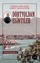 Dörtyoldan Esintiler - 1