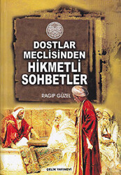 Dostlar Meclisinden Hikmetli Sohbetler - 1