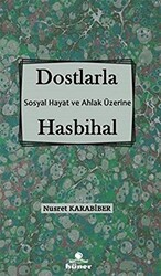 Dostlarla Hasbihal - Sosyal Hayat Ve Ahlak Üzerine - 1