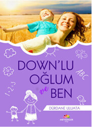 Down`lu Oğlum ve Ben - 1