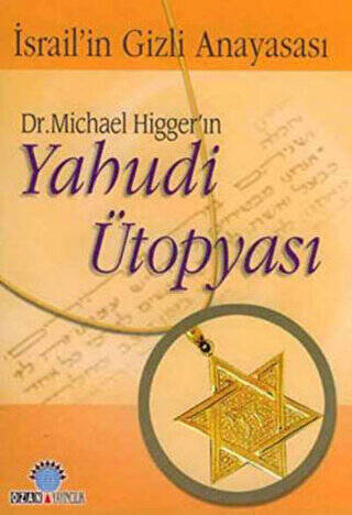 Dr. Michael Higger’ın Yahudi Ütopyası - 1