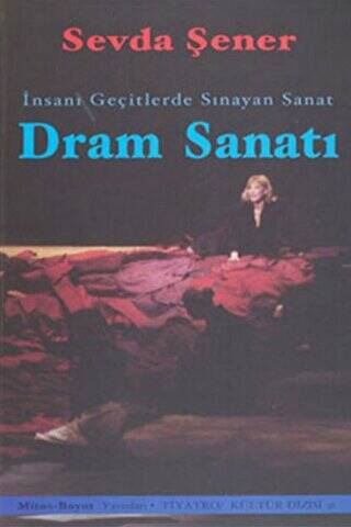 Dram Sanatı : İnsanı Geçitlerde Sınayan Sanat - 1