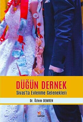 Düğün Dernek - Sivas’ta Evlenme Gelenekleri - 1