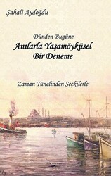 Dünden Bugüne Anılarla Yaşamöyküsel Bir Deneme - 1