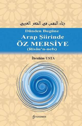 Dünden Bugüne Arap Şiirinde Öz Mersiye Risâu’n-nefs - 1