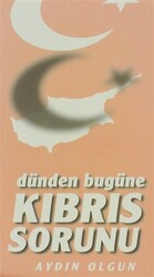 Dünden Bugüne Kıbrıs Sorunu - 1