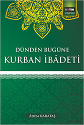 Dünden Bugüne Kurban İbadeti - 1