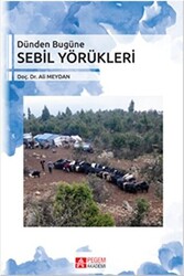 Dünden Bugüne Sebil Yörükleri - 1