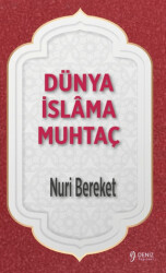 Dünya İslama Muhtaç - 1