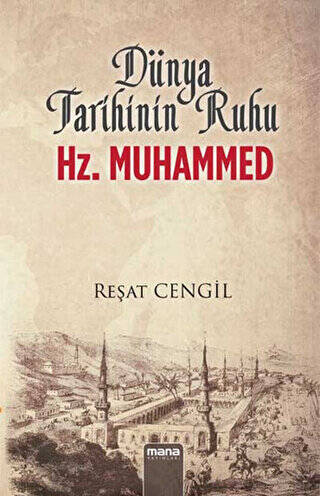 Dünya Tarihinin Ruhu Hz. Muhammed - 1