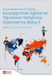 Dünya Ülkelerinden Örneklerle Karşılaştırmalı Eğitim ve Öğretmen Yetiştirme Sistemlerine Bakış II - 1