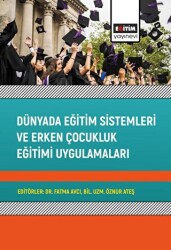 Dünyada Eğitim Sistemleri ve Erken Çocukluk Eğitimi Uygulamaları - 1