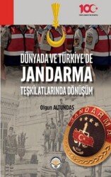 Dünyada ve Türkiye`de Jandarma Teşkilatlarında Dönüşüm - 1