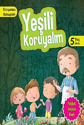 Dünyamızı Koruyalım - Yeşili Koruyalım 5 Yaş Üstü - 1