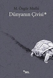 Dünyanın Çivisi - 1