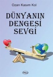 Dünyanın Dengesi Sevgi - 1