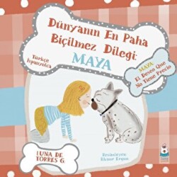 Dünyanın En Paha Biçilmez Dileği: Maya - 1