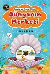 Dünyanın Merkezi - Çocuklar için Değerler Eğitimi - 1