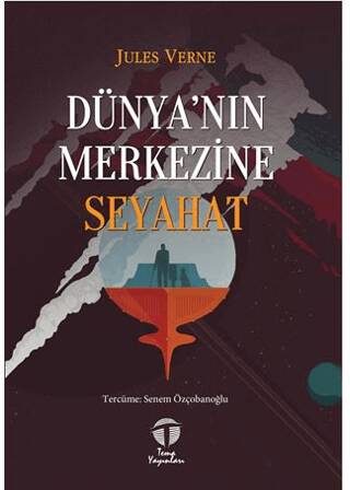 Dünya’nın Merkezine Seyahat - 1