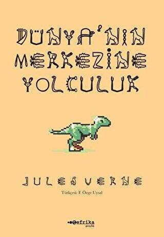 Dünya’nın Merkezine Yolculuk - 1