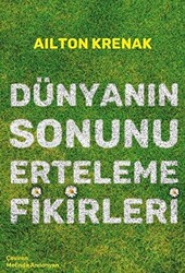 Dünyanın Sonunu Erteleme Fikirleri - 1