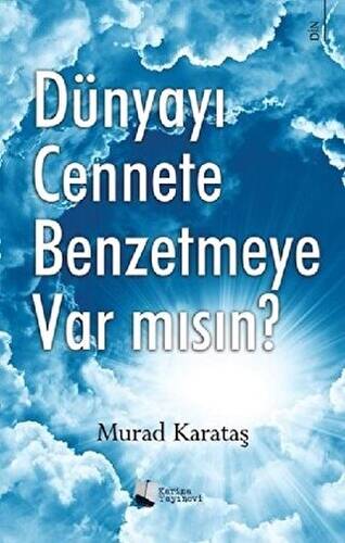 Dünyayı Cennete Benzetmeye Var mısın? - 1