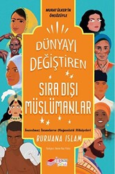 Dünyayı Değiştiren Sıra Dışı Müslümanlar - 1