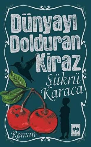 Dünyayı Dolduran Kiraz - 1