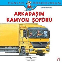 Dünyayı Öğreniyorum - Arkadaşım Kamyon Şoförü - 1