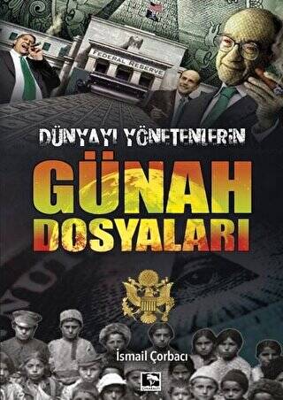 Dünyayı Yönetenlerin Günah Dosyaları - 1