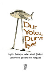 Dur Yolcu, Dur ve İşe! - İngiliz Edebiyatından Mizah Şiirleri - 1