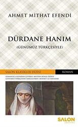 Dürdane Hanım Günümüz Türkçesiyle - 1